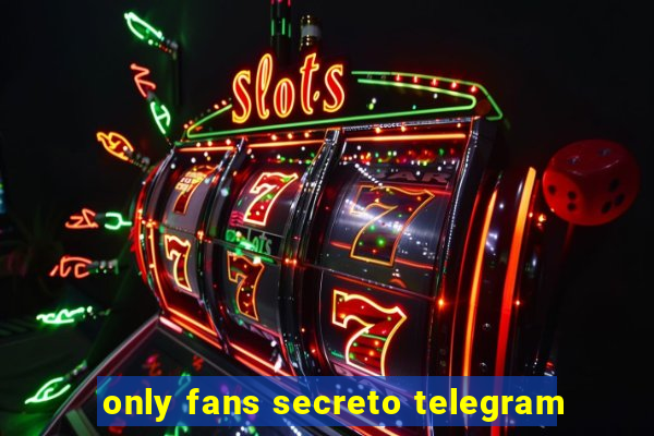 only fans secreto telegram